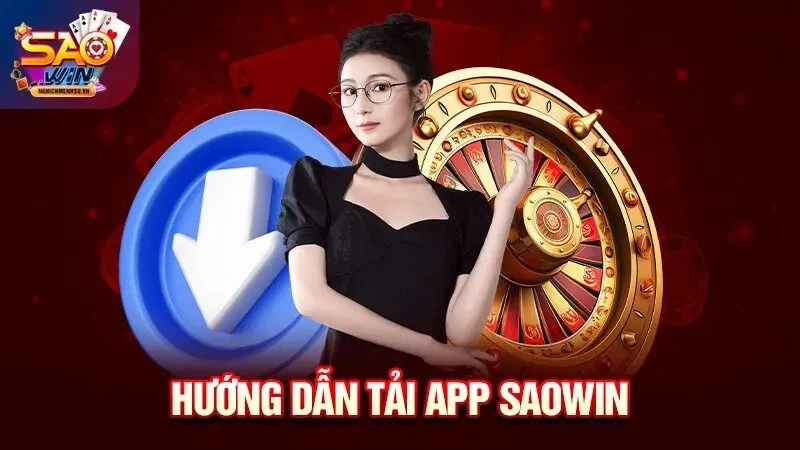 Hướng dẫn tải app Saowin